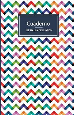 Book cover for Cuaderno de Malla de Puntos. Zigzag Colores