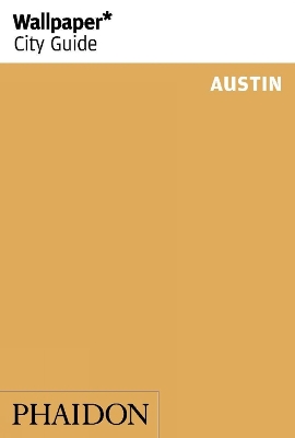 Book cover for Wallpaper* City Guide Austin