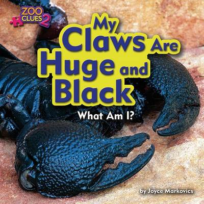 Book cover for My Claws Are Huge and Black (Emperor Scorpion)