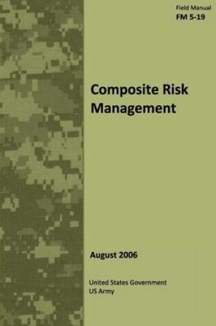 Cover of Field Manual FM 5-19 Composite Risk Management August 2006