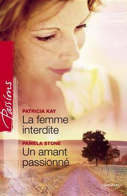Book cover for La Femme Interdite - Un Amant Passionne (Harlequin Passions)