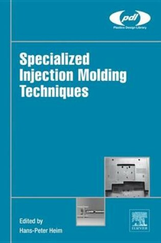 Cover of Specialized Injection Molding Techniques