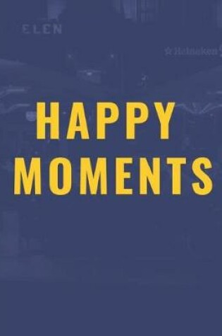 Cover of Happy Moments