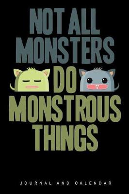 Book cover for Not All Monsters Do Monstrous Things