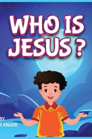 Cover of Who Is Jesus?