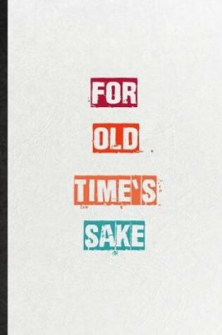 Cover of For Old Time's Sake
