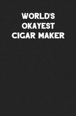 Cover of World's Okayest Cigar Maker