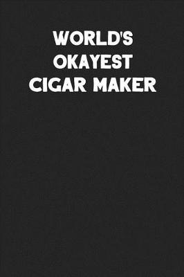 Book cover for World's Okayest Cigar Maker