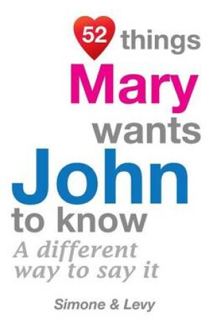 Cover of 52 Things Mary Wants John To Know