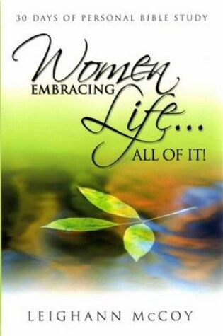 Cover of Women Embracing Life...All of It!