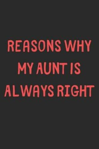 Cover of Reasons Why My Aunt Is Always Right