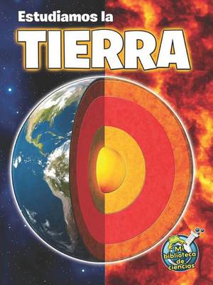 Book cover for Estudiamos La Tierra (Studying Our Earth Inside and Out)