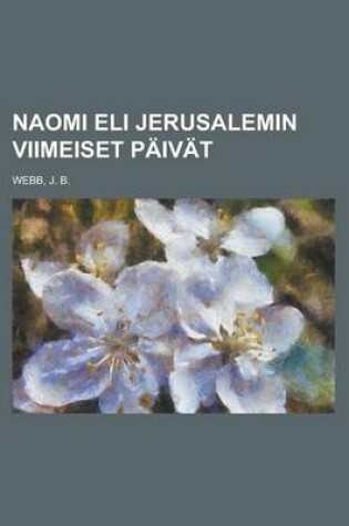 Cover of Naomi Eli Jerusalemin Viimeiset Paivat