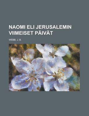 Book cover for Naomi Eli Jerusalemin Viimeiset Paivat