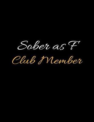 Book cover for Sober as F Club Member