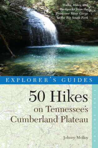 Cover of Explorer's Guide 50 Hikes on Tennessee's Cumberland Plateau