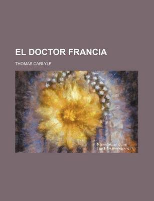 Book cover for El Doctor Francia