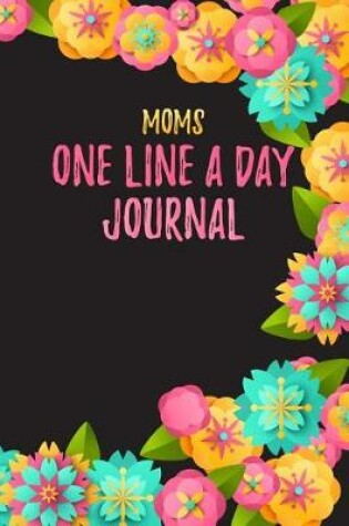 Cover of Moms One Line a Day Journal