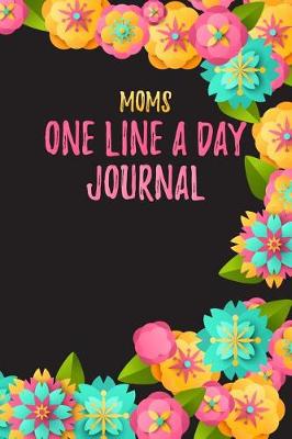 Book cover for Moms One Line a Day Journal