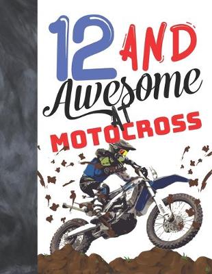 Book cover for 12 And Awesome At Motocross