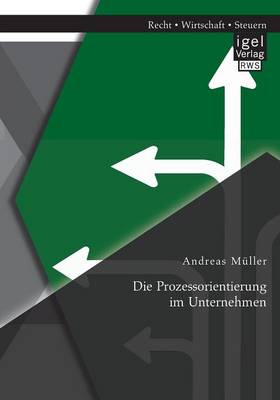 Book cover for Die Prozessorientierung im Unternehmen