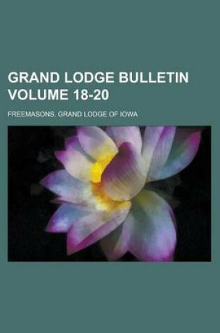 Cover of Grand Lodge Bulletin Volume 18-20