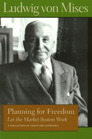 Cover of Planning for Freedom: Let the Market System Work