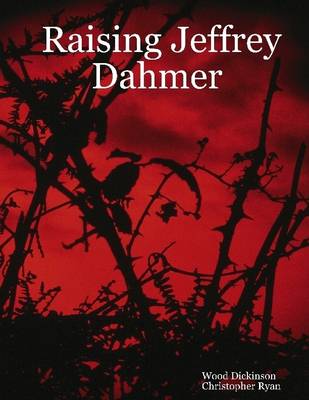 Book cover for Raising Jeffrey Dahmer
