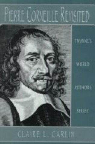 Cover of Pierre Corneille Revisited