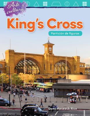 Book cover for Arte y cultura: King s Cross: Partici n de figuras (Art and Culture: King s Cross: Partitioning Shapes)
