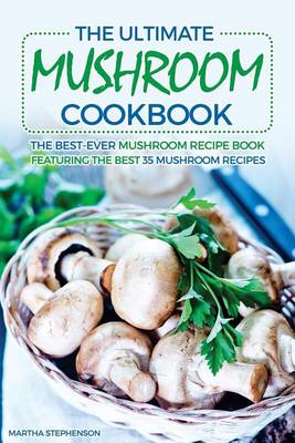 Book cover for The Ultimate Mushroom Cookbook