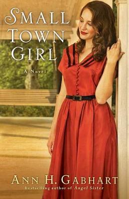 Book cover for Small Town Girl – A Novel