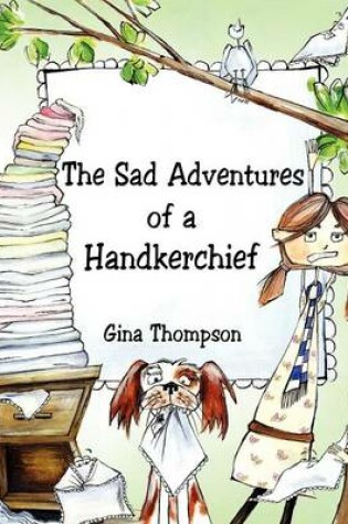 Cover of The Sad Adventures of a Handkerchief