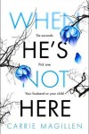 Book cover for When He's Not Here