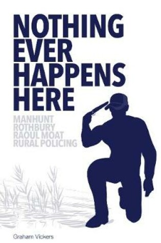 Cover of Nothing Ever Happens Here