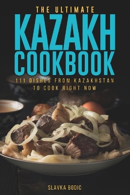 Cover of The Ultimate Kazakh Cookbook