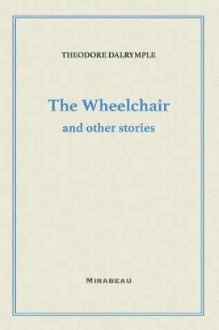 Cover of The Wheelchair and Other Stories