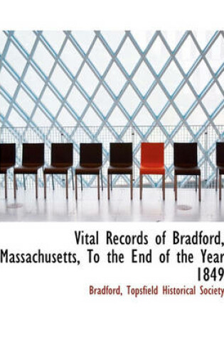 Cover of Vital Records of Bradford, Massachusetts, to the End of the Year 1849