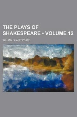 Cover of The Plays of Shakespeare (Volume 12)