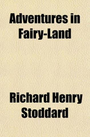 Cover of Adventures in Fairy-Land