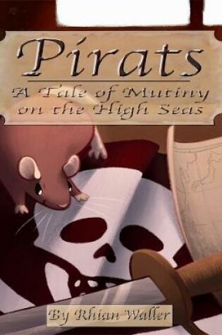 Cover of Pirats - A Tale of Mutiny On the High Seas