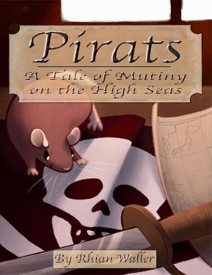 Book cover for Pirats - A Tale of Mutiny On the High Seas