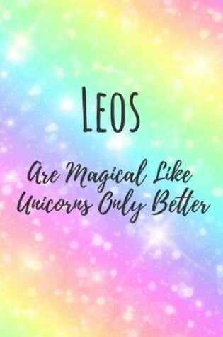 Cover of Leos Are Magical Like Unicorns Only Better