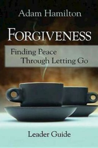 Cover of Forgiveness - Leader Guide