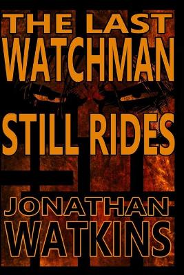 Book cover for The Last Watchman Still Rides