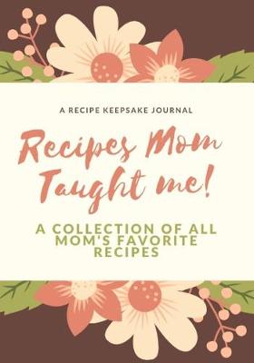 Book cover for Recipes Mom Taught Me