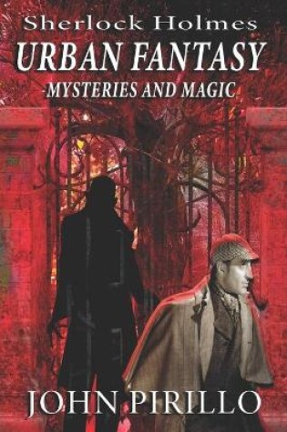 Cover of Sherlock Holmes Urban Fantasy Mysteries and Magic