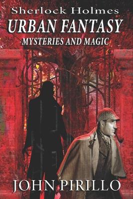 Book cover for Sherlock Holmes Urban Fantasy Mysteries and Magic