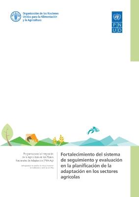 Book cover for Fortalecimiento del sistema de seguimiento y evaluación en la planificación de la adaptación en los sectores agrícolas