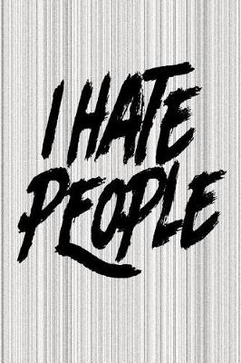 Book cover for I Hate People